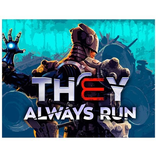 They Always Run