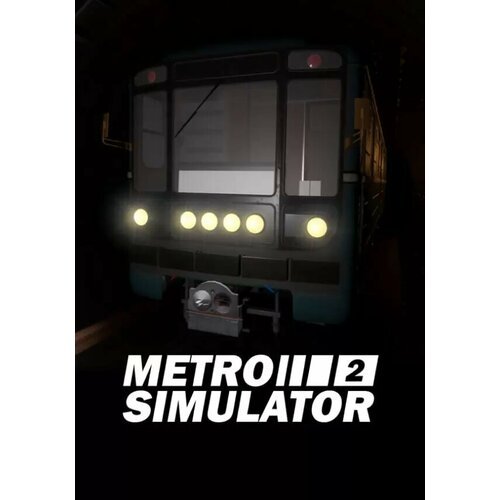 Metro Simulator 2 (Steam; PC; Регион активации Не для РФ)