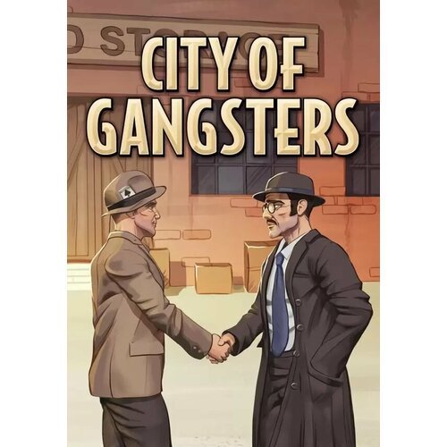 City of Gangsters (Steam; PC; Регион активации РФ, СНГ)