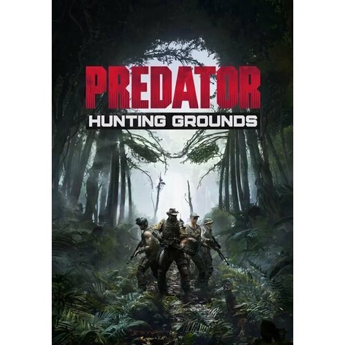 Predator: Hunting Grounds (Steam; PC; Регион активации Не для РФ)