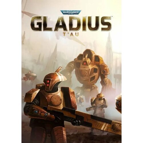 Warhammer 40,000: Gladius - T'au DLC (Steam; PC; Регион активации РФ, СНГ)