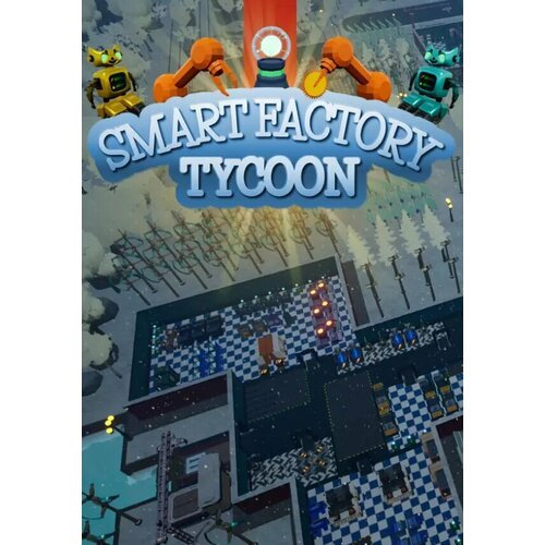 Smart Factory Tycoon (Steam; PC; Регион активации ROW)