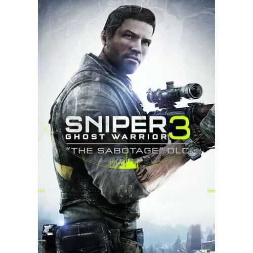 Sniper Ghost Warrior 3 - The Sabotage DLC (Steam; PC; Регион активации Не для РФ)