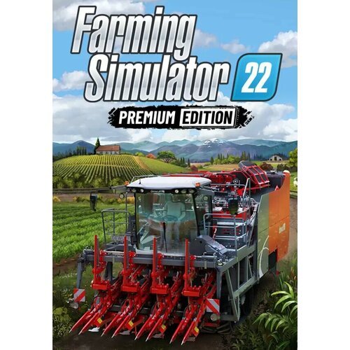 Farming Simulator 22 - Premium Edition (Steam) (Steam; PC/Mac; Регион активации Не для РФ)