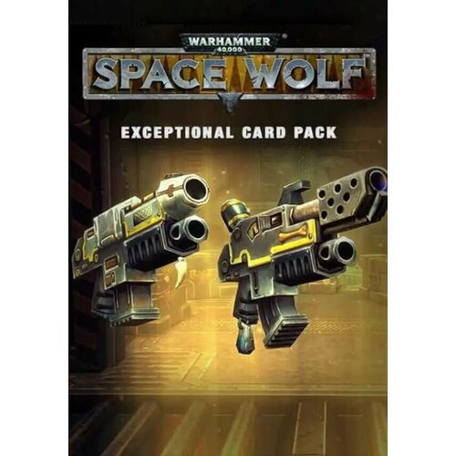 Warhammer 40,000: Space Wolf - Exceptional Card Pack DLC (Steam; Windows, PC; Регион активации РФ, СНГ)