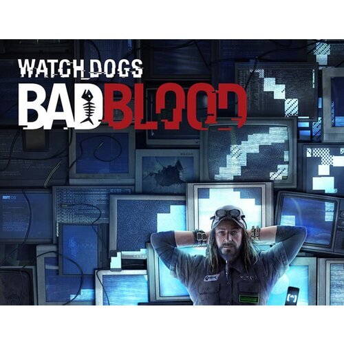 Watch_Dogs. Bad Blood, электронный ключ (DLC, активация в Ubisoft Connect, платформа PC), право на использование