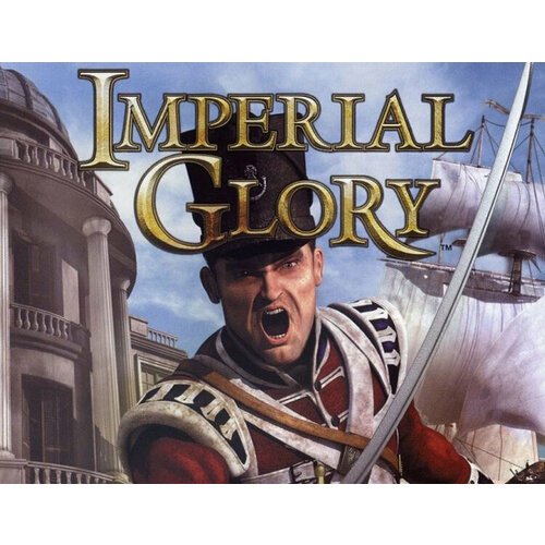 Imperial Glory, электронный ключ (активация в Steam, платформа PC), право на использование