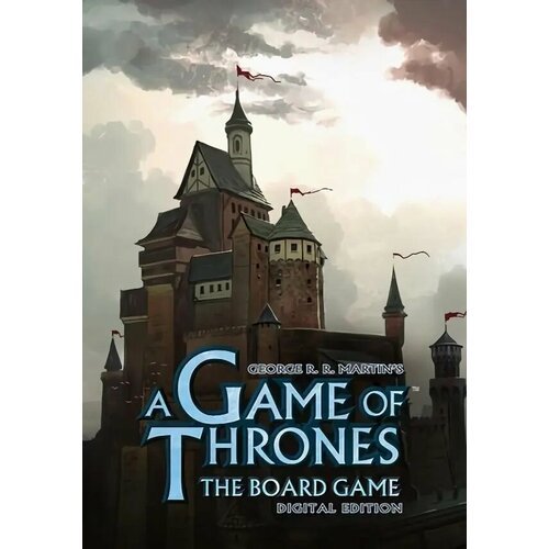 A Game of Thrones: The Board Game - Digital Edition (Steam; PC; Регион активации РФ, СНГ)