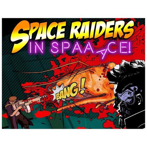 Space Raiders in Space, электронный ключ (активация в Steam, платформа PC), право на использование