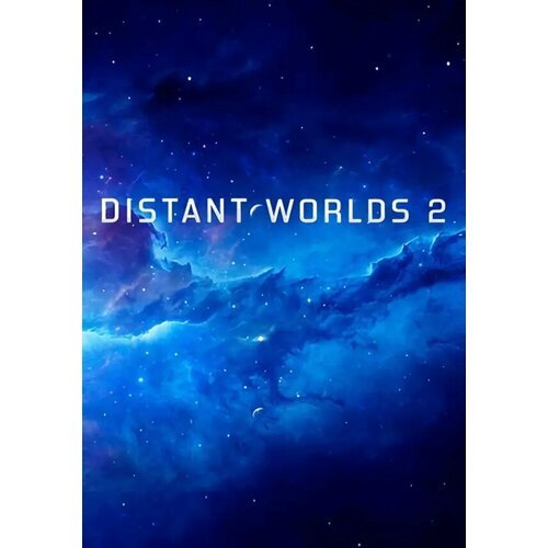 Distant Worlds 2 (Steam; PC; Регион активации РФ, СНГ)