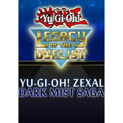 Yu-Gi-Oh! ZEXAL Dark Mist Saga (Steam; PC; Регион активации Россия и СНГ)
