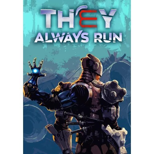 They Always Run (Steam; PC; Регион активации Не для РФ)