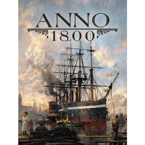 Игра Anno 1800 для PC, (EU) Uplay, электронный ключ