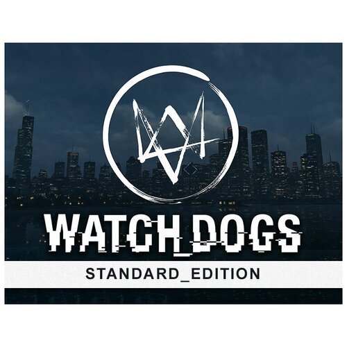 Watch_Dogs. Standard Edition, электронный ключ (активация в Ubisoft Connect, платформа PC), право на использование