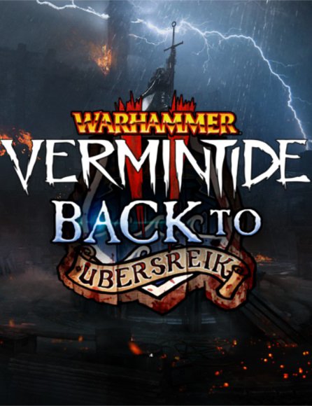 Warhammer: Vermintide 2. Back to Ubersreik. Дополнение [Цифровая версия] (Цифровая версия)