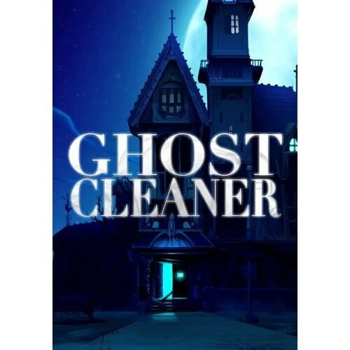 Ghost Cleaner (Steam; PC, Mac; Регион активации РФ, СНГ)