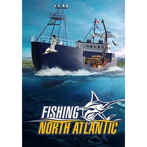 Fishing: North Atlantic (Steam; PC; Регион активации РФ, СНГ)