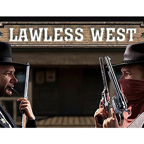 Lawless West электронный ключ PC Steam