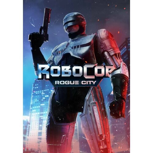RoboCop: Rogue City (Steam; PC; Регион активации РФ, СНГ)
