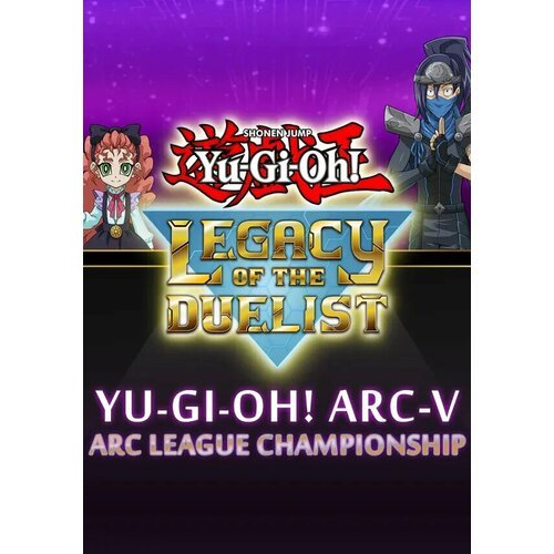 Yu-Gi-Oh! ARC-V: ARC League Championship (Steam; PC; Регион активации Россия и СНГ)