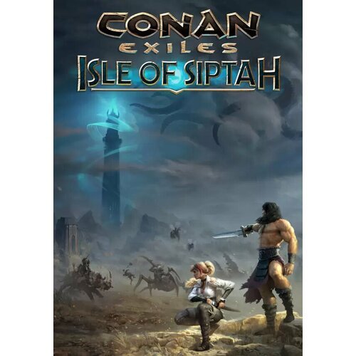 Conan Exiles: Isle of Siptah DLC (Steam; PC; Регион активации РФ, СНГ, Турция)