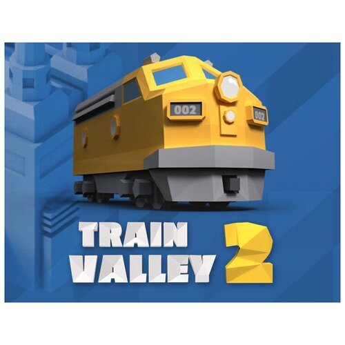 Train Valley 2, электронный ключ (активация в Steam, платформа PC), право на использование (020_15607)