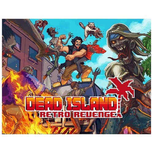 Dead Island: Retro Revenge, электронный ключ (активация в Steam, платформа PC), право на использование