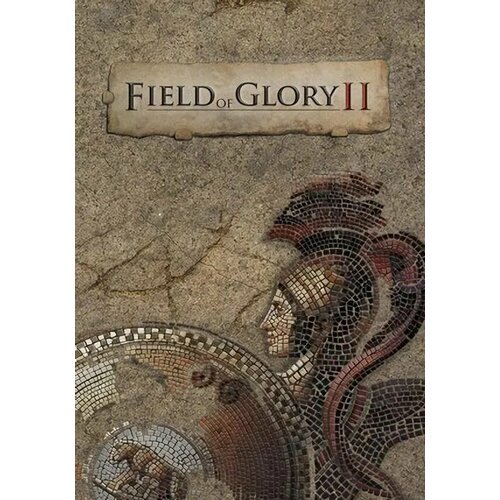 Field of Glory II (Steam; PC; Регион активации РФ, СНГ)