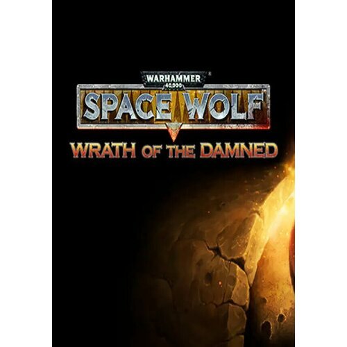 Warhammer 40,000: Space Wolf - Wrath of the Damned DLC (Steam; PC; Регион активации РФ, СНГ)