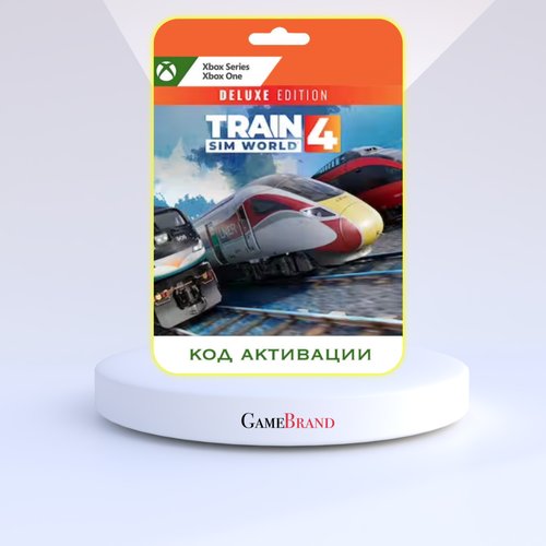 Игра Train Sim World 4: Deluxe Edition Xbox (Цифровая версия, регион активации - Египет)