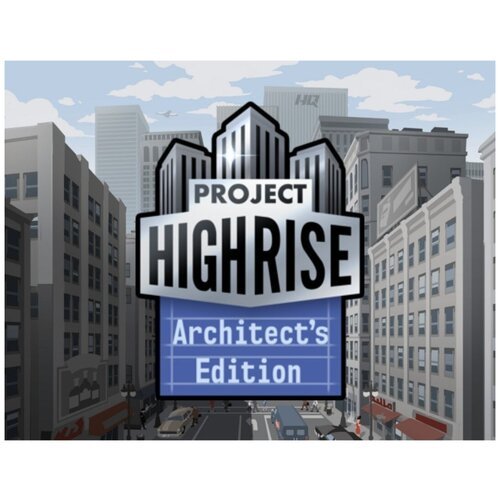 Project Highrise Architect's Edition