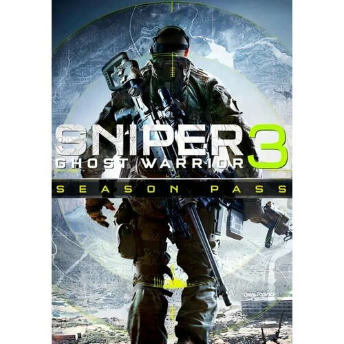 Sniper Ghost Warrior 3 - Season Pass DLC (Steam; PC; Регион активации Не для РФ)