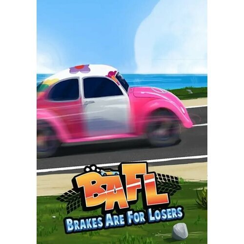 BAFL - Brakes Are For Losers (Steam; PC; Регион активации РФ, СНГ)